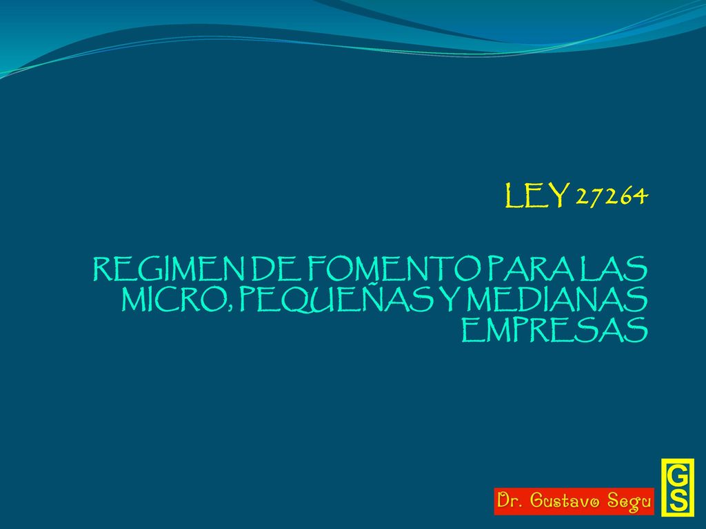 LEY REGIMEN DE FOMENTO PARA LAS MICRO, PEQUEÑAS Y MEDIANAS EMPRESAS