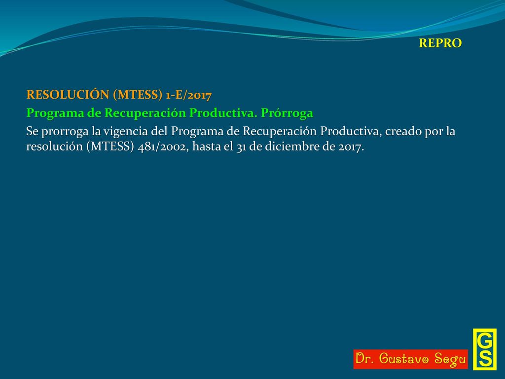 REPRO RESOLUCIÓN (MTESS) 1-E/2017. Programa de Recuperación Productiva. Prórroga.