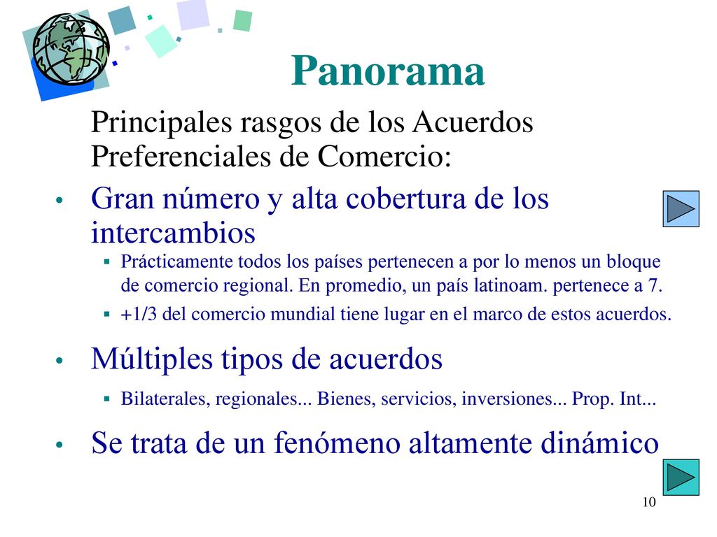 Panorama Principales rasgos de los Acuerdos Preferenciales de Comercio: Gran número y alta cobertura de los intercambios.