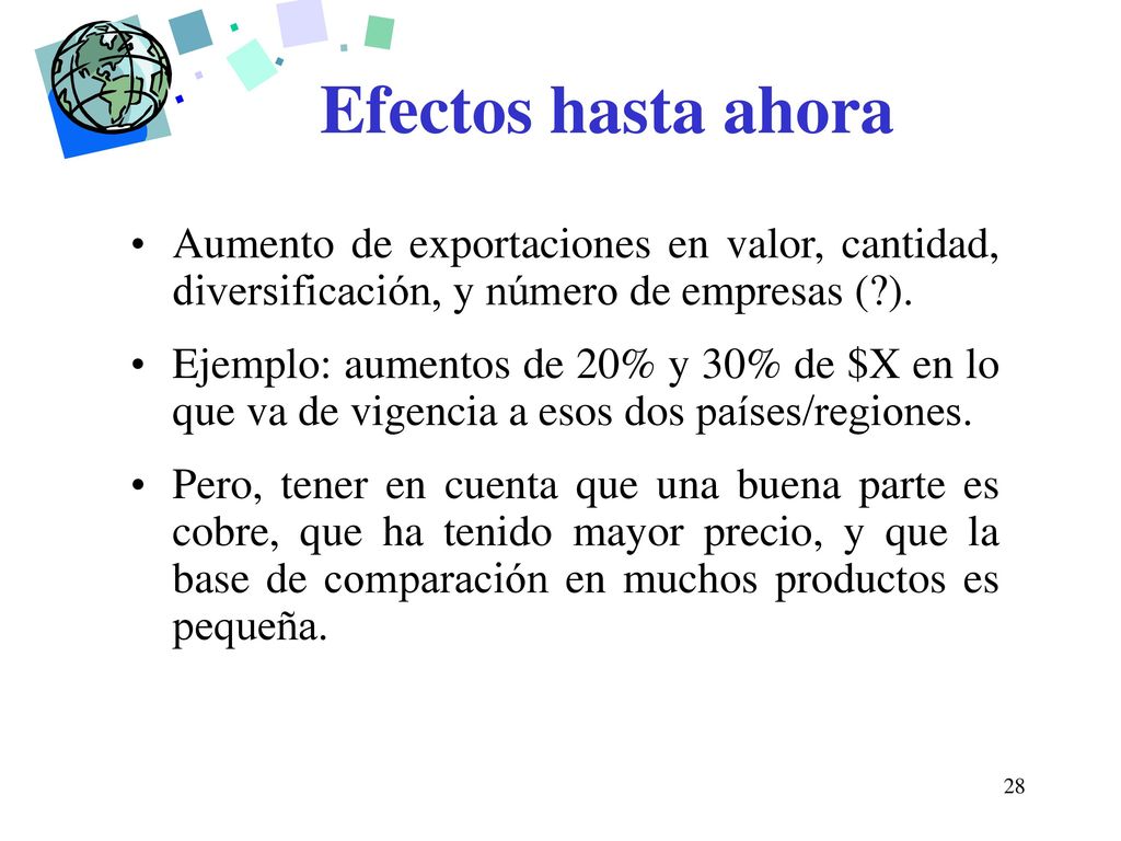 Efectos hasta ahora Aumento de exportaciones en valor, cantidad, diversificación, y número de empresas ( ).