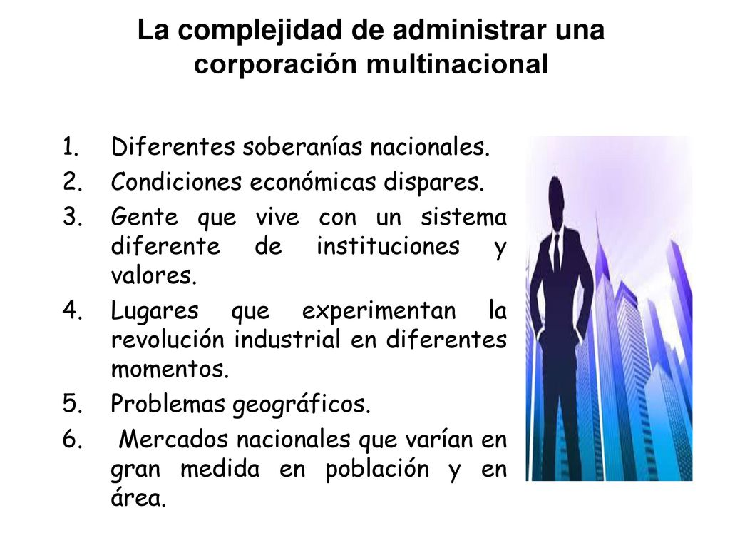 La complejidad de administrar una corporación multinacional