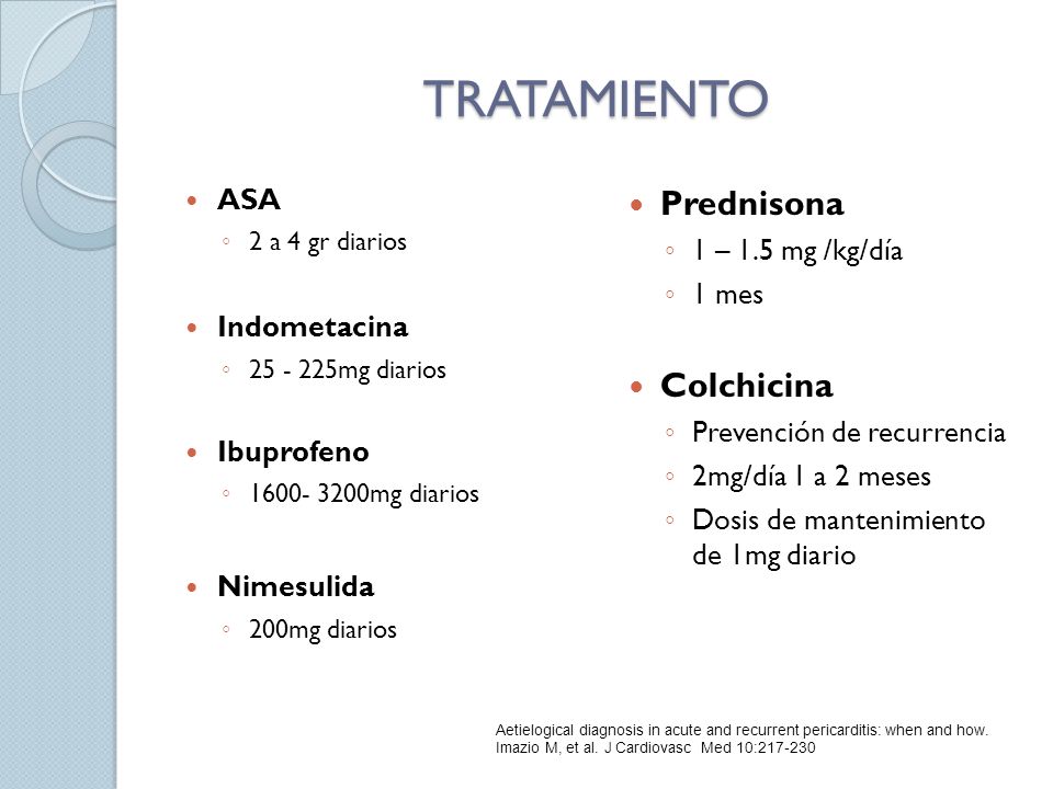 TRATAMIENTO Prednisona Colchicina ASA 1 – 1.5 mg /kg/día 1 mes
