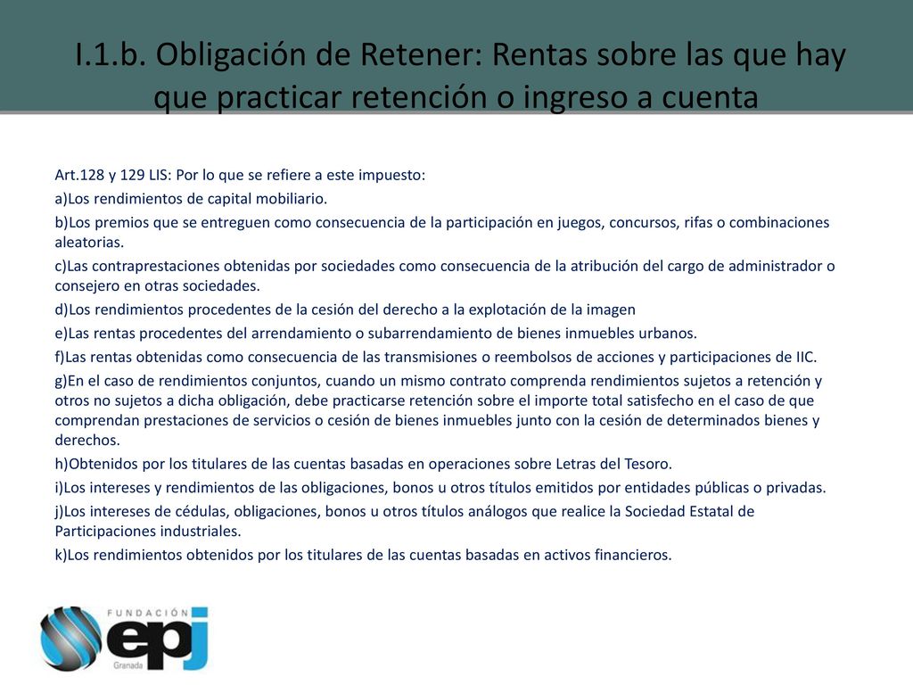 I.1.b. Obligación de Retener: Rentas sobre las que hay que practicar retención o ingreso a cuenta