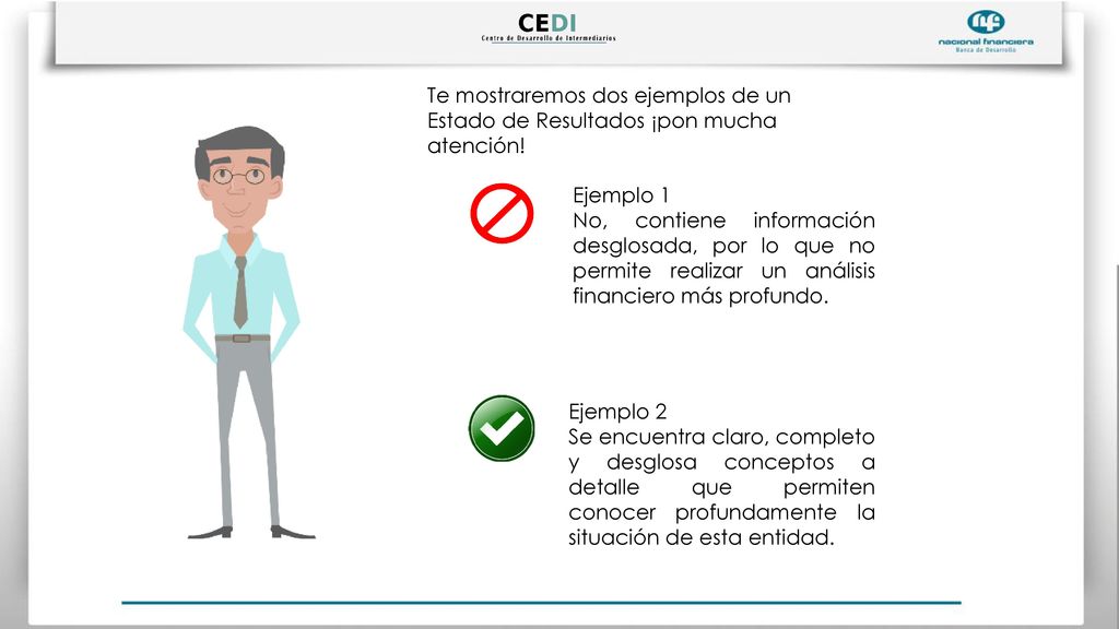 Te mostraremos dos ejemplos de un Estado de Resultados ¡pon mucha atención!