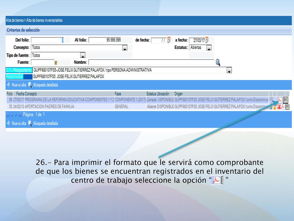 26.- Para imprimir el formato que le servirá como comprobante de que los bienes se encuentran registrados en el inventario del centro de trabajo seleccione la opción