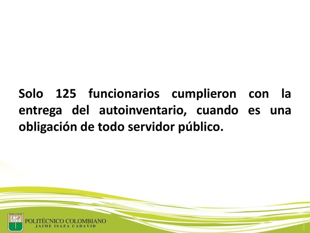 Solo 125 funcionarios cumplieron con la entrega del autoinventario, cuando es una obligación de todo servidor público.