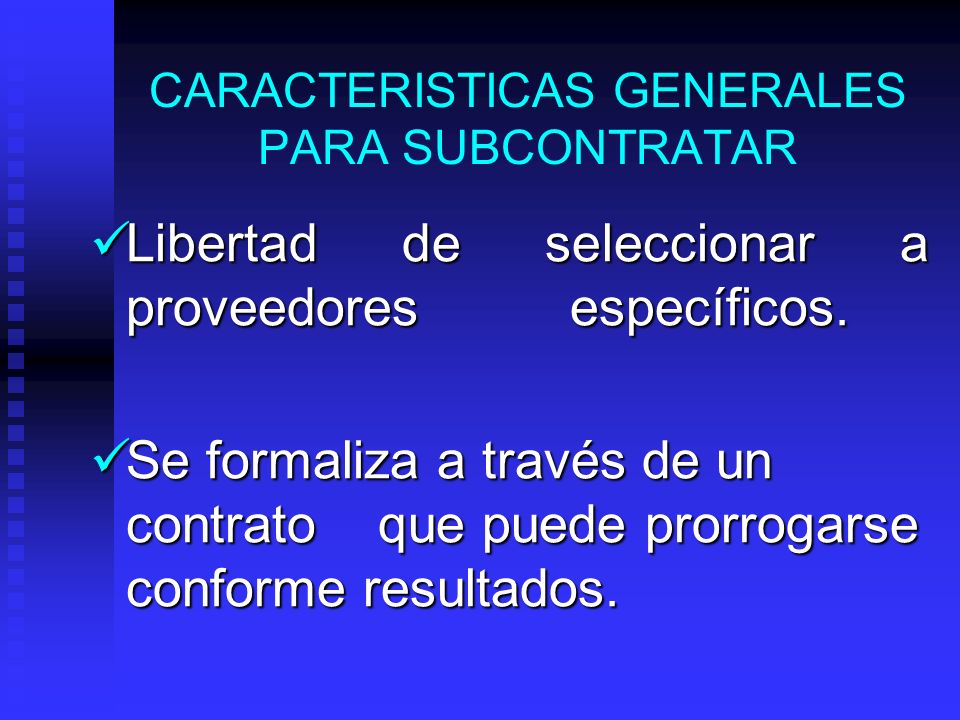CARACTERISTICAS GENERALES PARA SUBCONTRATAR