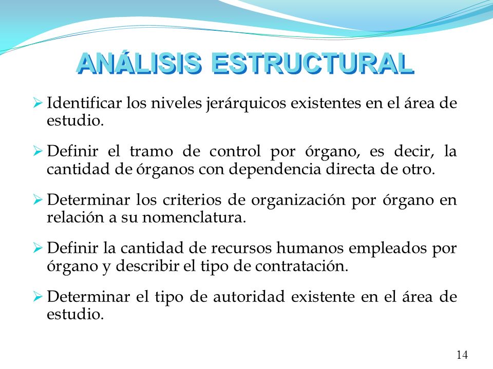ANÁLISIS ESTRUCTURAL Identificar los niveles jerárquicos existentes en el área de estudio.