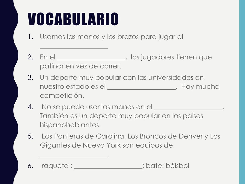 Vocabulario Usamos las manos y los brazos para jugar al ____________________.