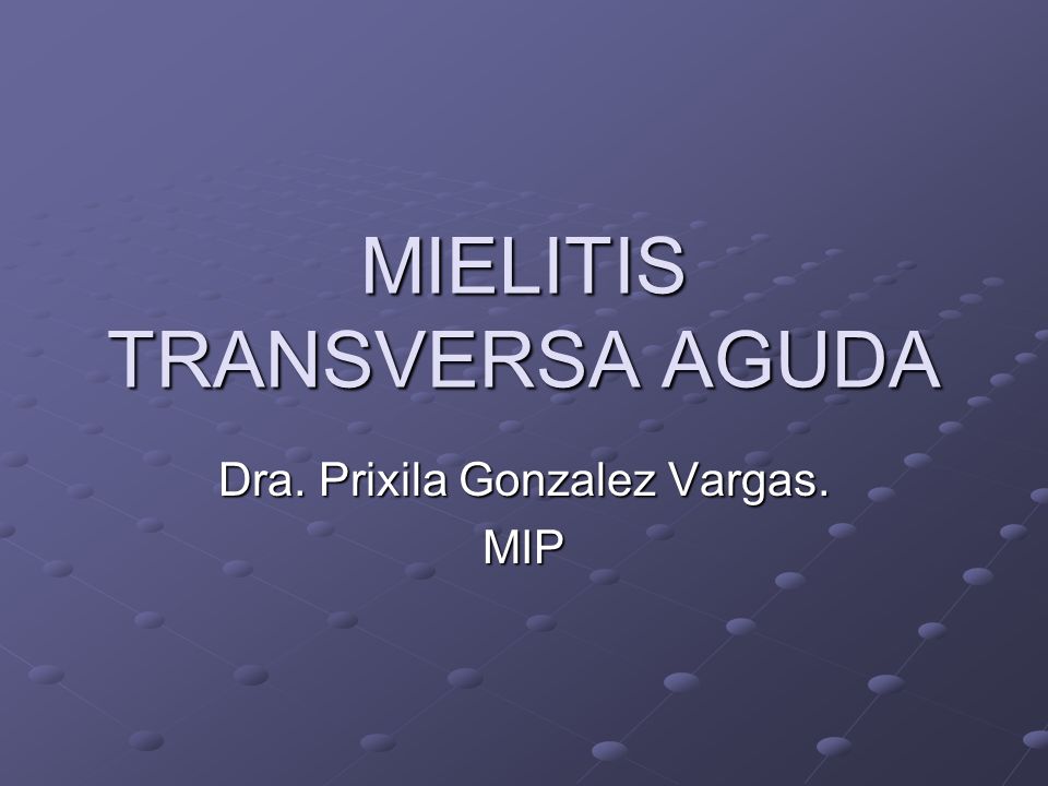 MIELITIS TRANSVERSA AGUDA