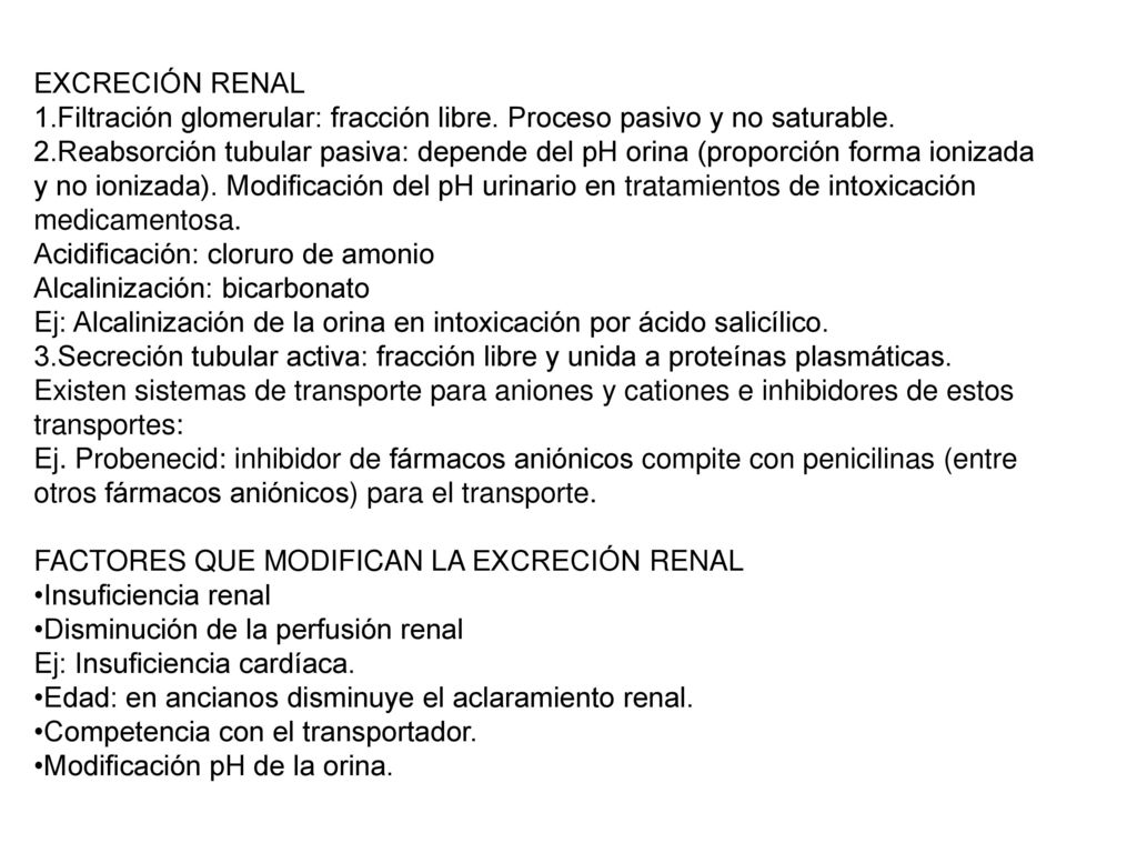 EXCRECIÓN RENAL 1.Filtración glomerular: fracción libre. Proceso pasivo y no saturable.