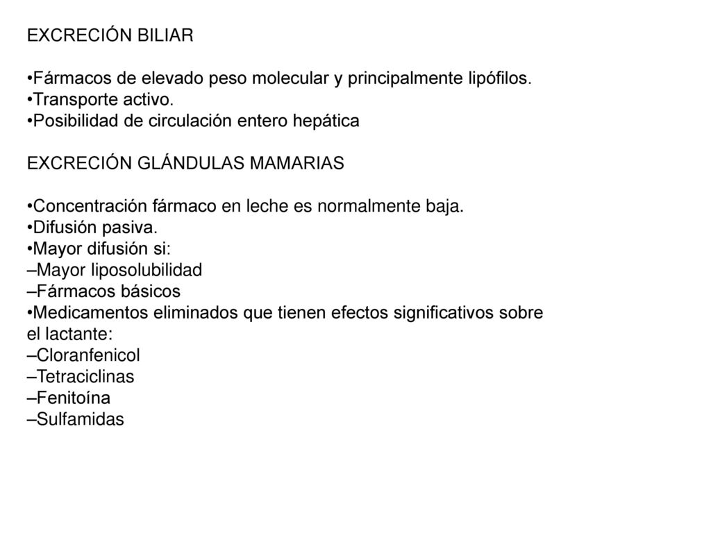 EXCRECIÓN BILIAR •Fármacos de elevado peso molecular y principalmente lipófilos. •Transporte activo.