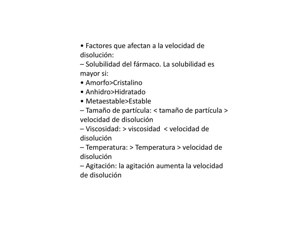 • Factores que afectan a la velocidad de disolución: