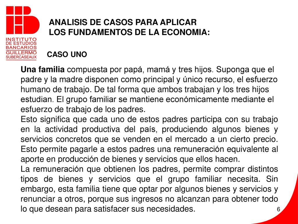 ANALISIS DE CASOS PARA APLICAR LOS FUNDAMENTOS DE LA ECONOMIA: