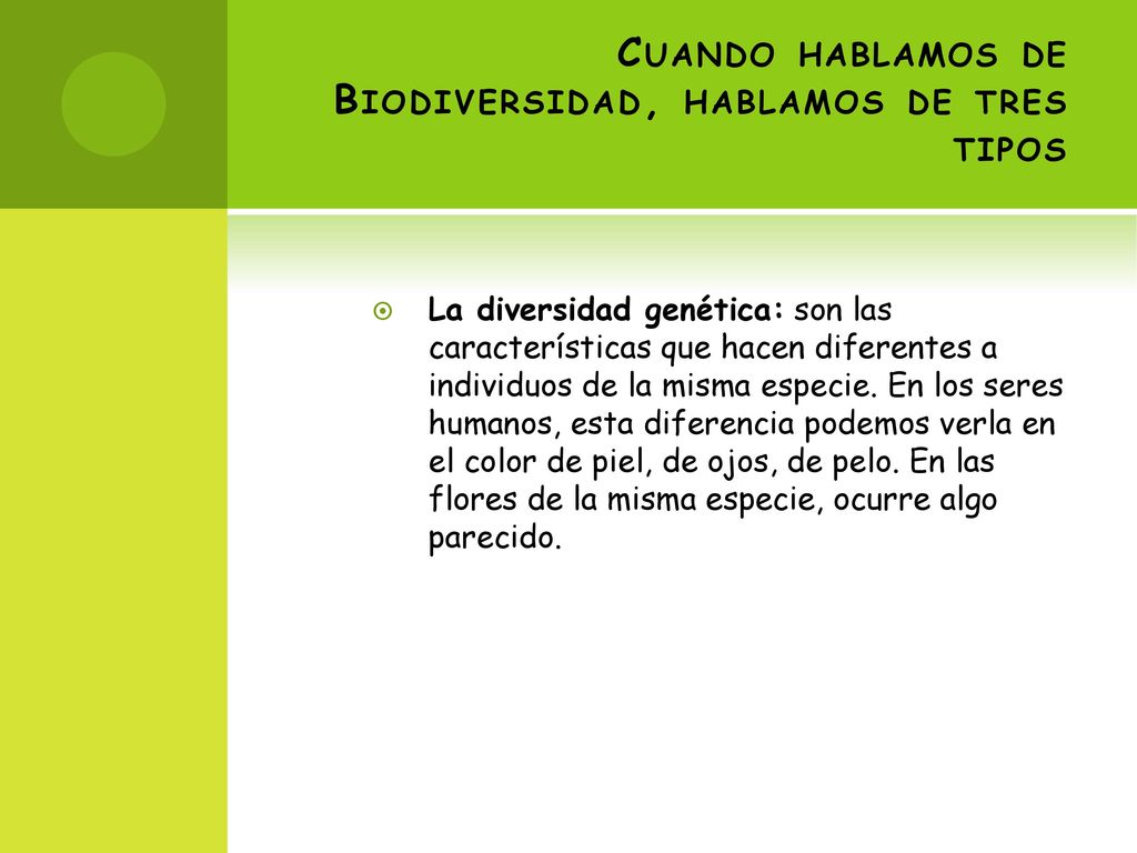 Cuando hablamos de Biodiversidad, hablamos de tres tipos