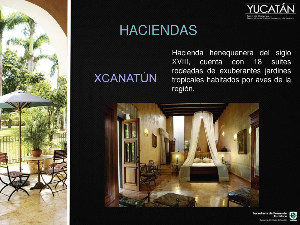 HACIENDAS Hacienda henequenera del siglo XVIII, cuenta con 18 suites rodeadas de exuberantes jardines tropicales habitados por aves de la región.