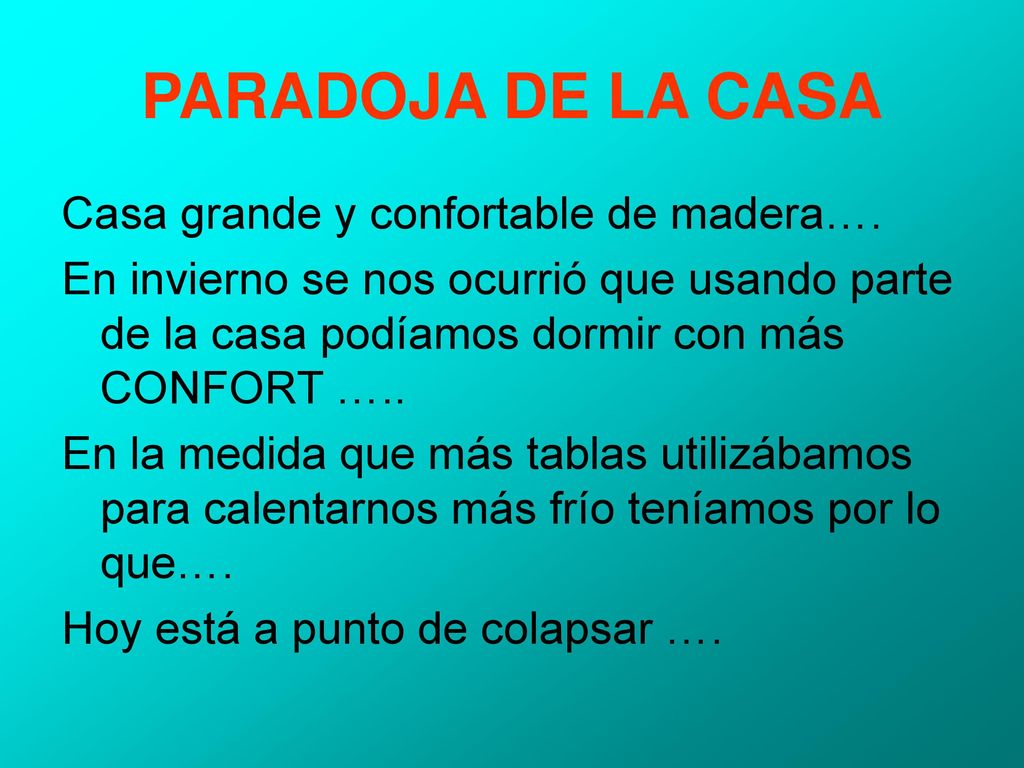 PARADOJA DE LA CASA Casa grande y confortable de madera….
