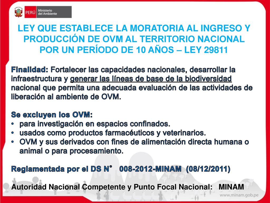 LEY QUE ESTABLECE LA MORATORIA AL INGRESO Y PRODUCCIÓN DE OVM AL TERRITORIO NACIONAL POR UN PERÍODO DE 10 AÑOS – LEY 29811