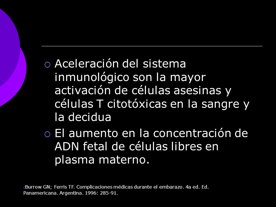 Aceleración del sistema inmunológico son la mayor activación de células asesinas y células T citotóxicas en la sangre y la decidua