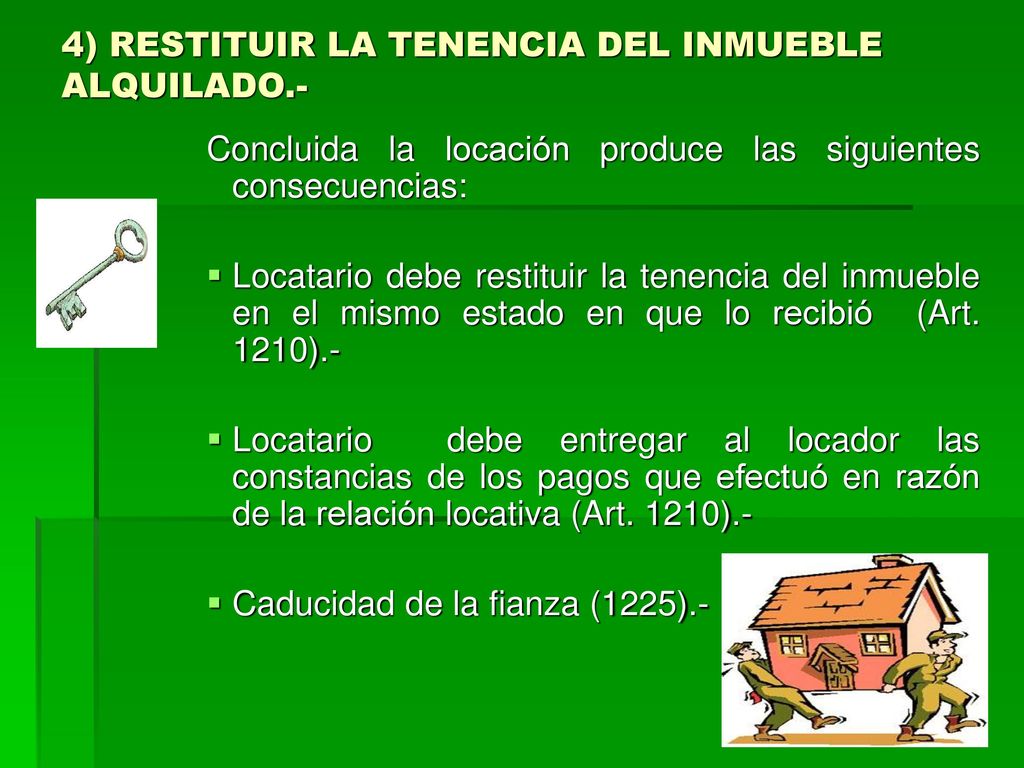 FACULTADES DEL LOCADOR ANTE EL INCUMPLIMIENTO DE CONSERVAR LA COSA ALQUILADA EN BUEN ESTADO: