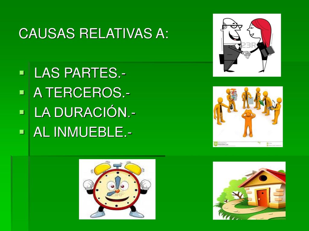 OTRAS CAUSALES: Acuerdo de las partes.- Fusión de las calidades de locador y locatario. Locación bajo condición resolutoria.-