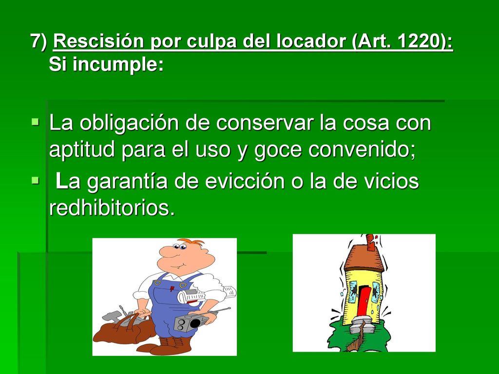 3) Confusión de las calidades de locador y locatario: