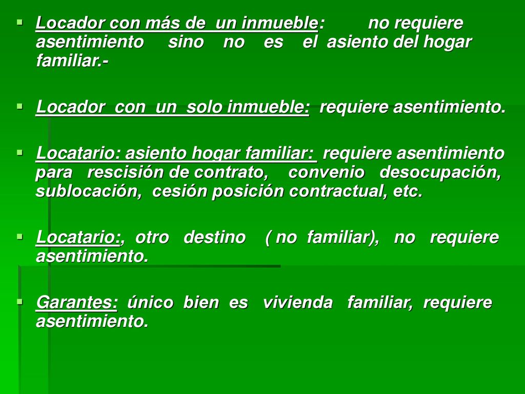 Locador con más de un inmueble: no requiere asentimiento sino no es el asiento del hogar familiar.-
