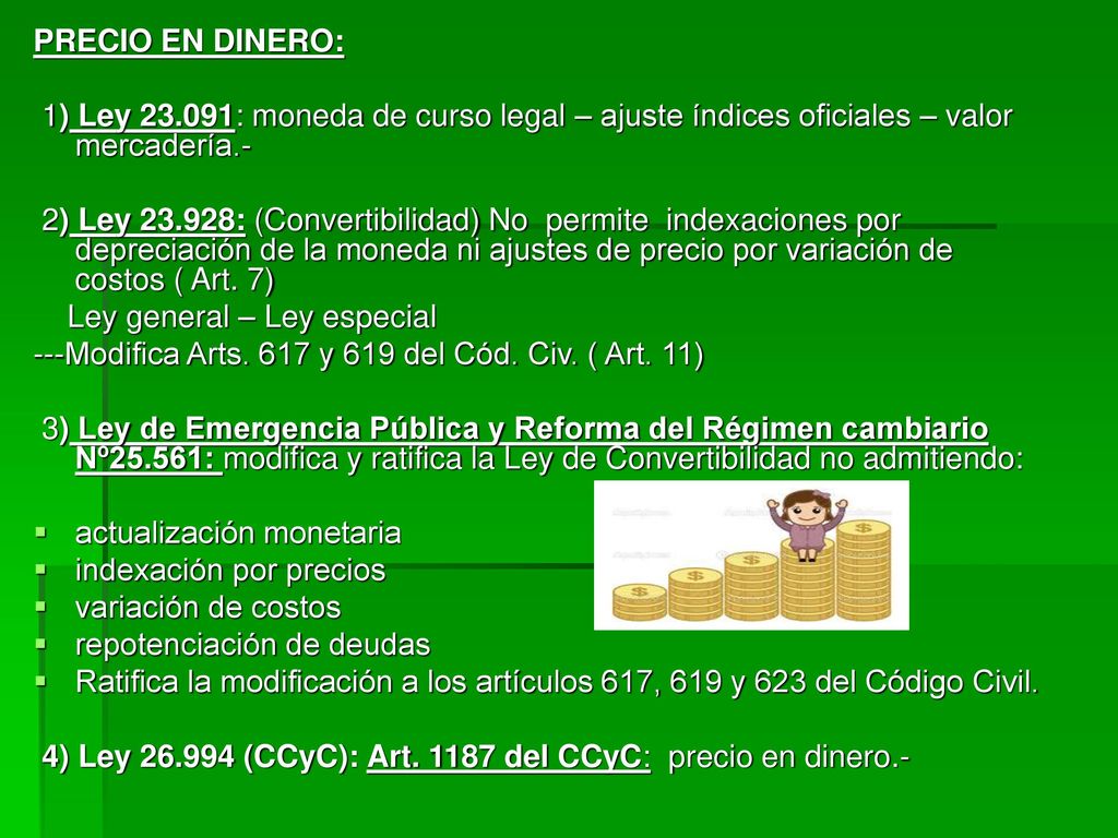 PRECIO EN DINERO: 1) Ley : moneda de curso legal – ajuste índices oficiales – valor mercadería.-