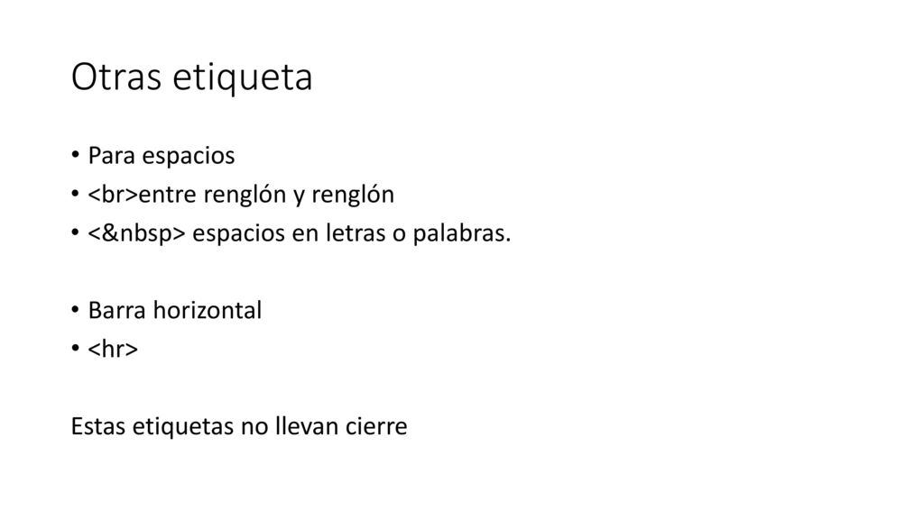 Otras etiqueta Para espacios <br>entre renglón y renglón