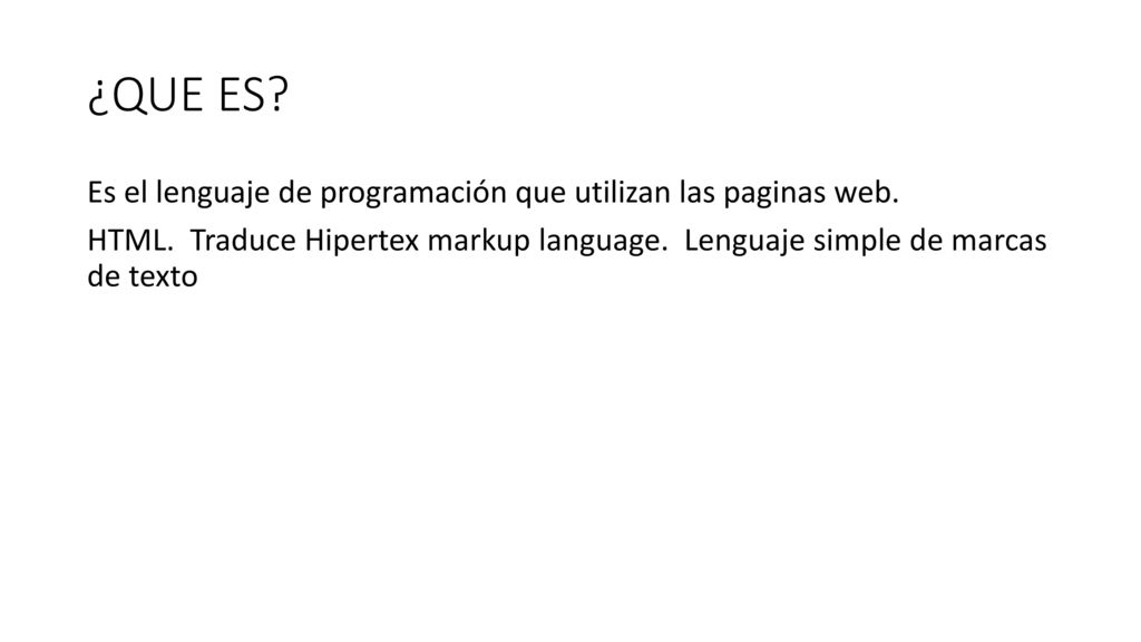 ¿QUE ES. Es el lenguaje de programación que utilizan las paginas web.