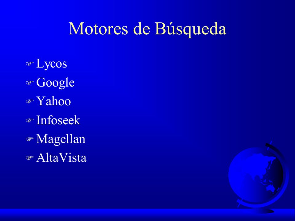 Motores de Búsqueda Lycos Google Yahoo Infoseek Magellan AltaVista