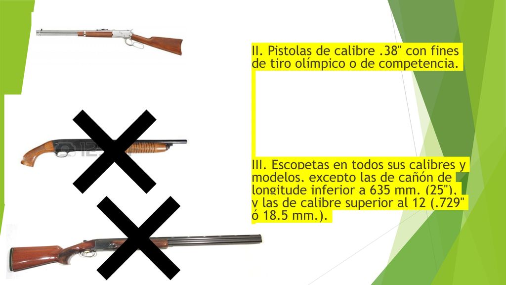 II. Pistolas de calibre .38 con fines de tiro olímpico o de competencia.