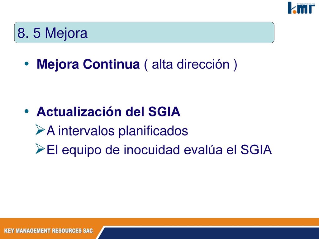 8. 5 Mejora Mejora Continua ( alta dirección ) Actualización del SGIA