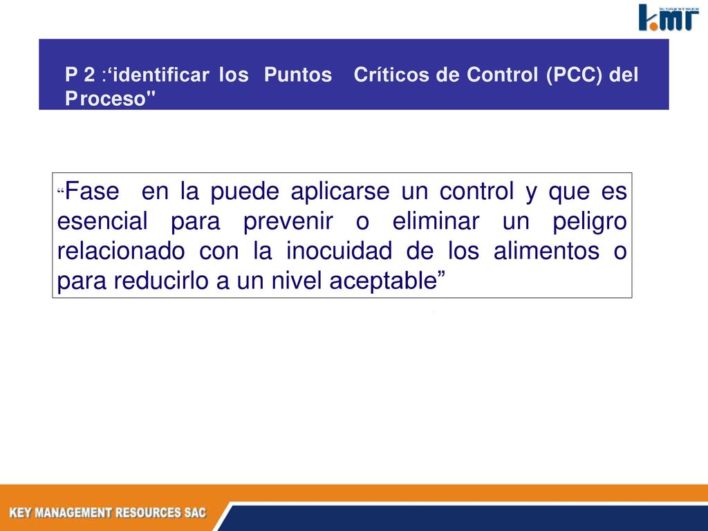 P 2 :‘identificar los Puntos Críticos de Control (PCC) del Proceso