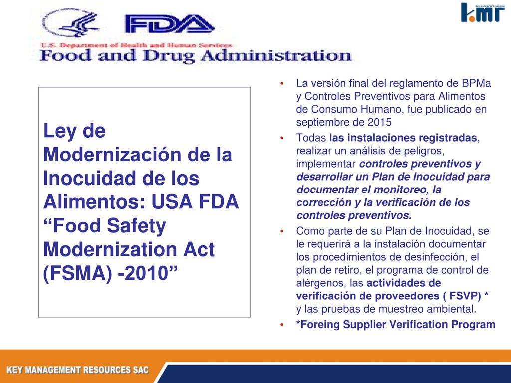 La versión final del reglamento de BPMa y Controles Preventivos para Alimentos de Consumo Humano, fue publicado en septiembre de 2015
