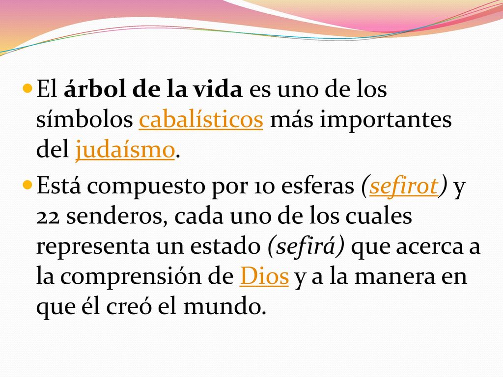 El árbol de la vida es uno de los símbolos cabalísticos más importantes del judaísmo.