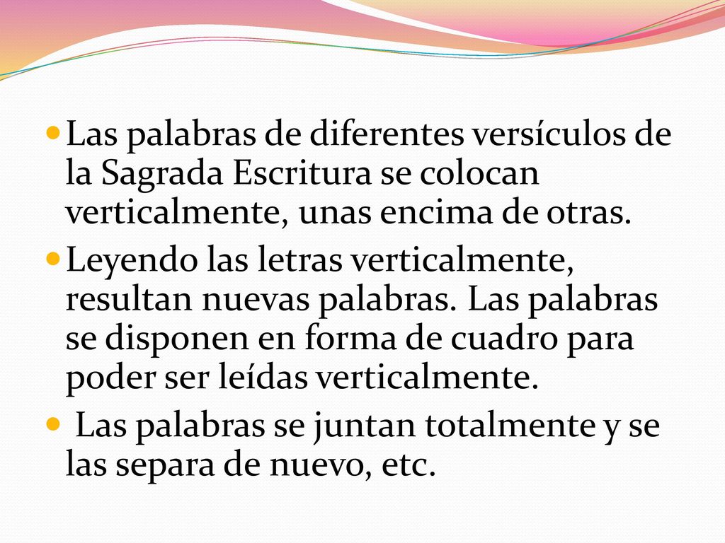 Las palabras de diferentes versículos de la Sagrada Escritura se colocan verticalmente, unas encima de otras.