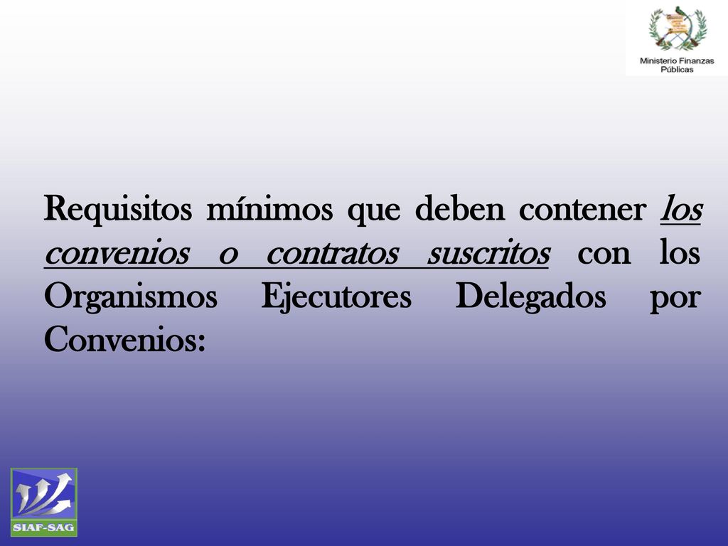 Requisitos mínimos que deben contener los convenios o contratos suscritos con los Organismos Ejecutores Delegados por Convenios: