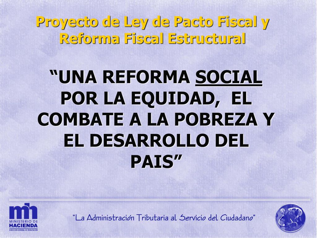 Proyecto de Ley de Pacto Fiscal y Reforma Fiscal Estructural