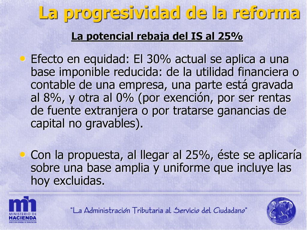 La progresividad de la reforma La potencial rebaja del IS al 25%
