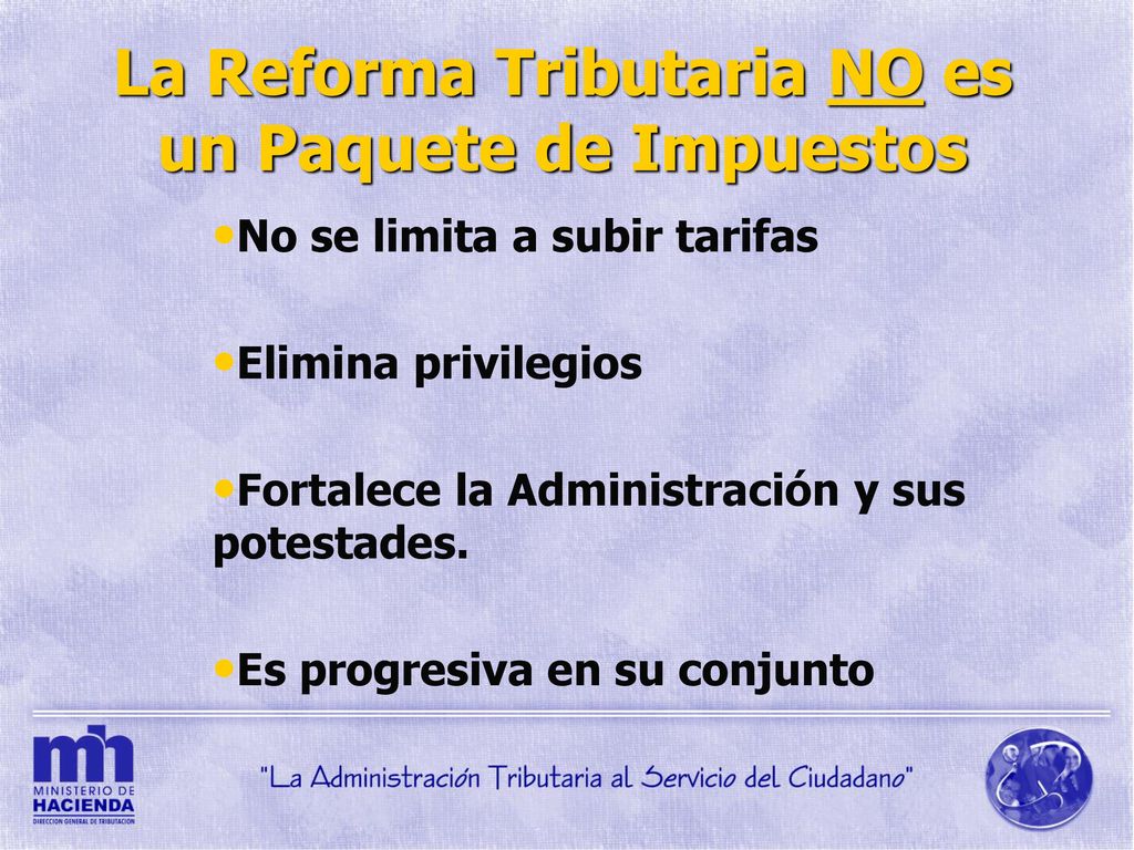 La Reforma Tributaria NO es un Paquete de Impuestos