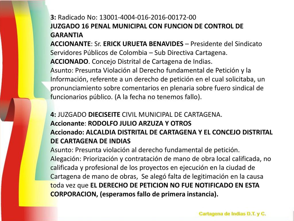 3: Radicado No: JUZGADO 16 PENAL MUNICIPAL CON FUNCION DE CONTROL DE GARANTIA.