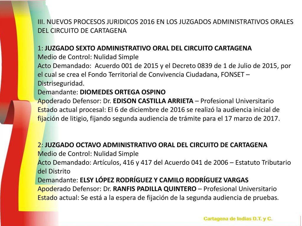 III. NUEVOS PROCESOS JURIDICOS 2016 EN LOS JUZGADOS ADMINISTRATIVOS ORALES DEL CIRCUITO DE CARTAGENA