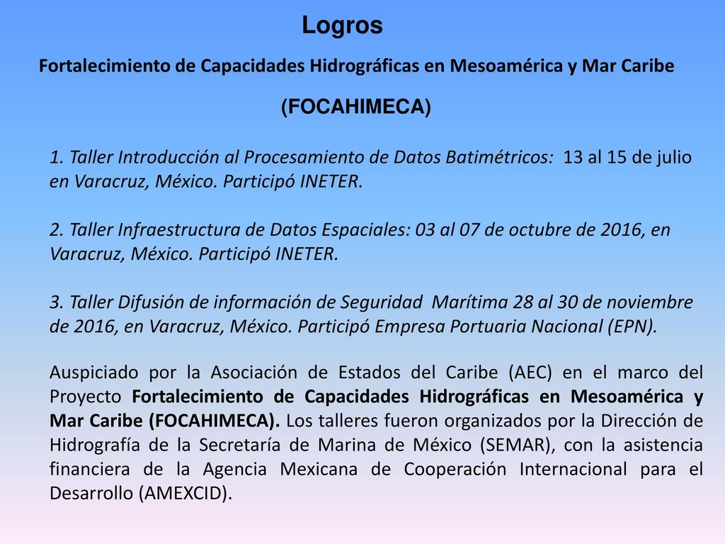 Logros Fortalecimiento de Capacidades Hidrográficas en Mesoamérica y Mar Caribe. (FOCAHIMECA)