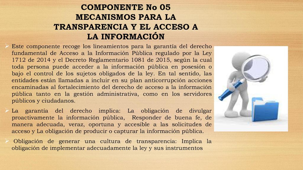 COMPONENTE No 05 MECANISMOS PARA LA TRANSPARENCIA Y EL ACCESO A LA INFORMACIÓN