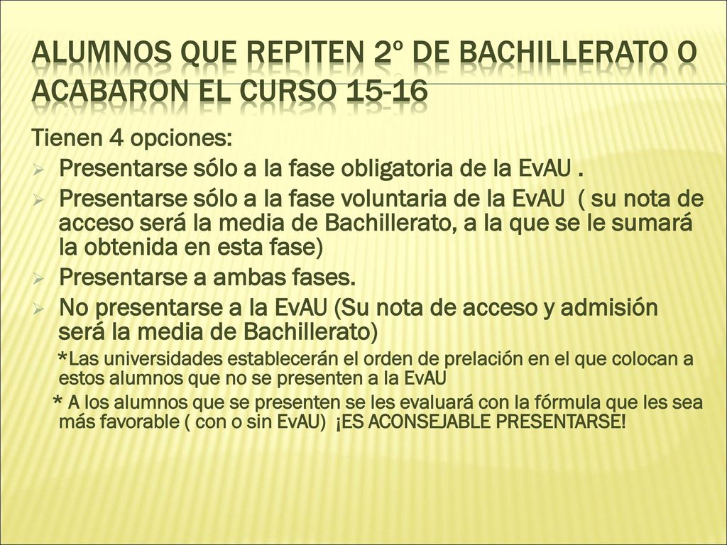 ALUMNOS QUE REPITEN 2º DE Bachillerato o acabaron el curso 15-16