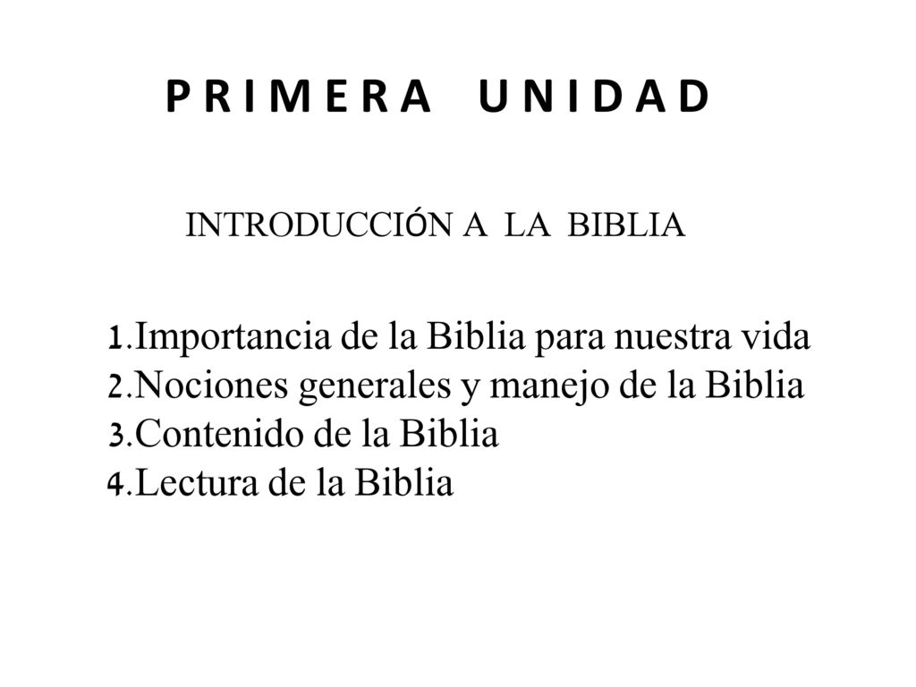 P R I M E R A U N I D A D 1.Importancia de la Biblia para nuestra vida