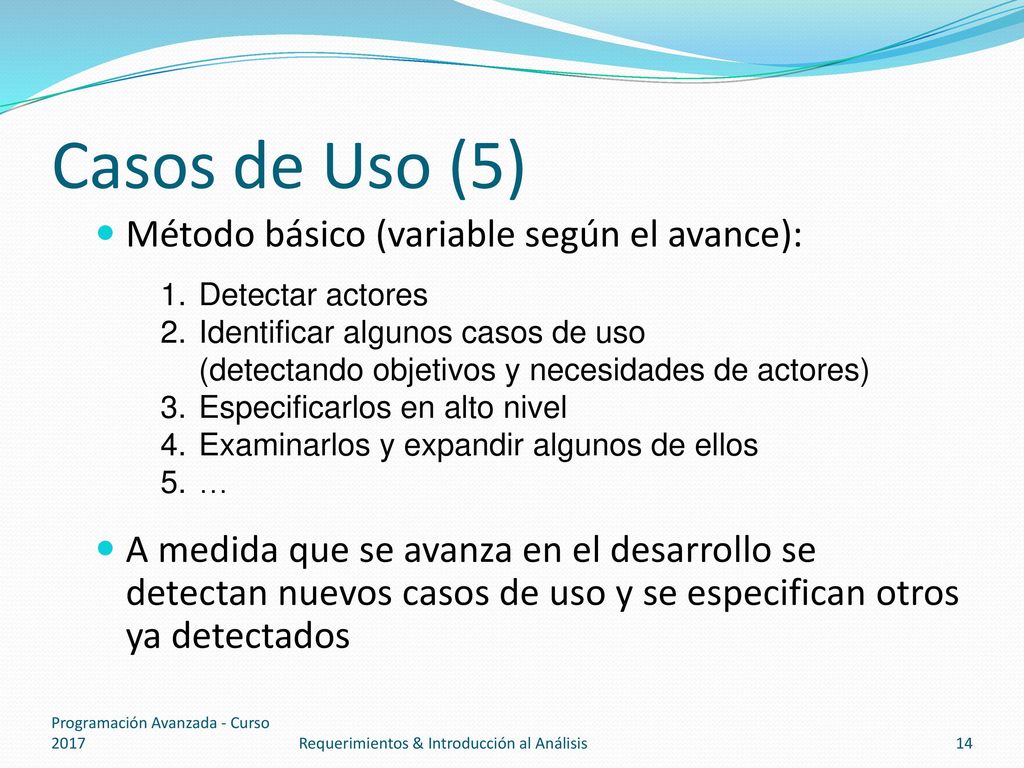 Casos de Uso (5) Método básico (variable según el avance):