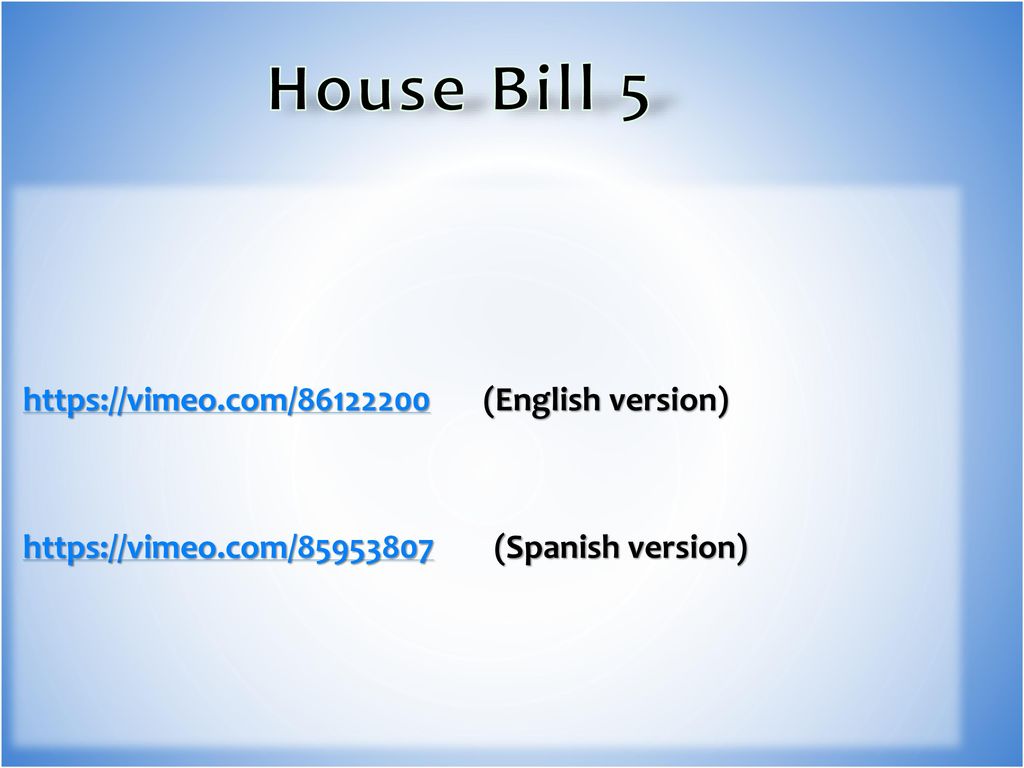 House Bill 5   (English version)   (Spanish version)