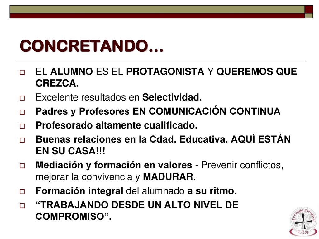 CONCRETANDO… EL ALUMNO ES EL PROTAGONISTA Y QUEREMOS QUE CREZCA.